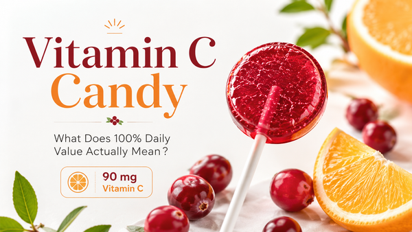 Vitamin C Candy: What Does 100% Daily Value Actually Mean?